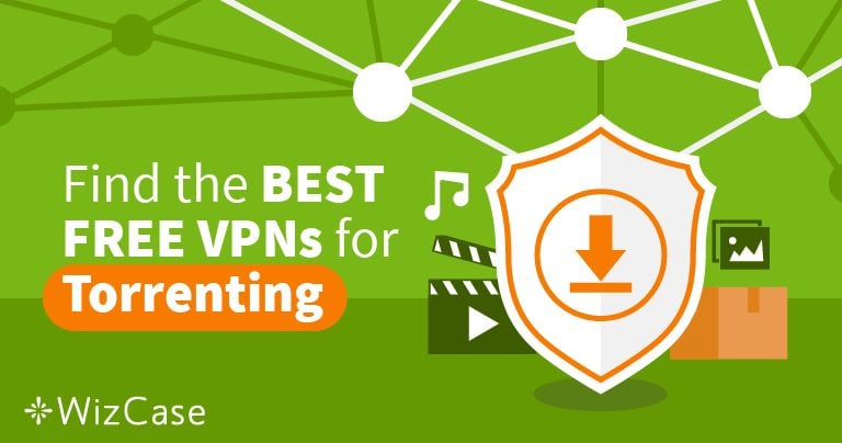 En İyi 4 Ücretsiz VPN ile Torrent İndirmek