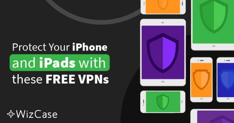 iPhone ve iPad İçin En İyi 6 ÜCRETSİZ VPN