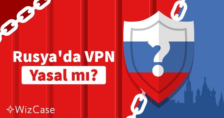 2025 Yılında Rusya’da VPN Yasal mı?