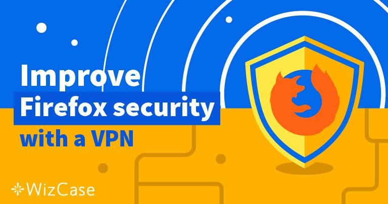 En İyi 5 Firefox VPN Eklentisi &ndash; 2026 (+ &Uuml;cretsiz Se&ccedil;enekler)