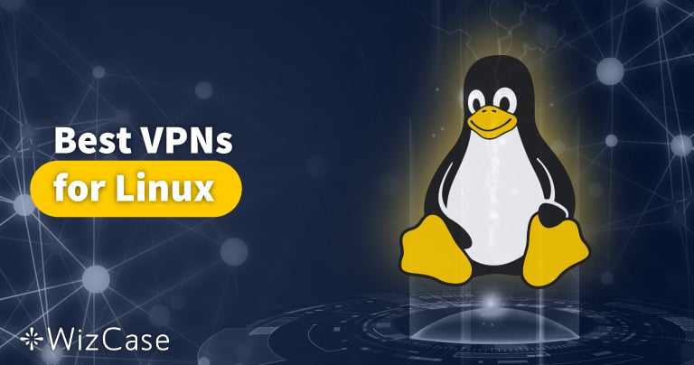 2026 Yılında Linux&rsquo;taki En İyi 5 VPN &ndash; En Hızlı ve G&uuml;venli