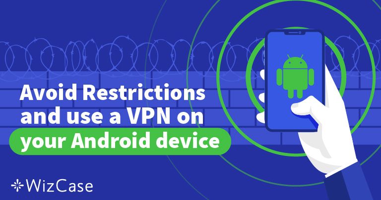 En iyi 5 Android VPN uygulamaları: 2023 Yılında Test Edildi