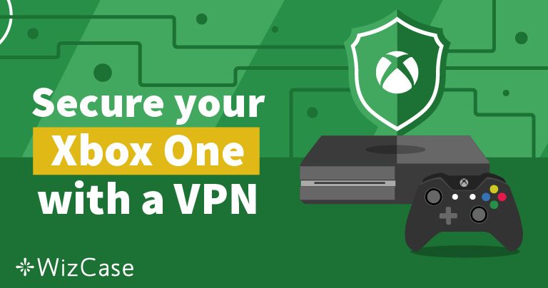 Xbox One i&ccedil;in En İyi VPN ve Buna Neden İhtiyacınız Var