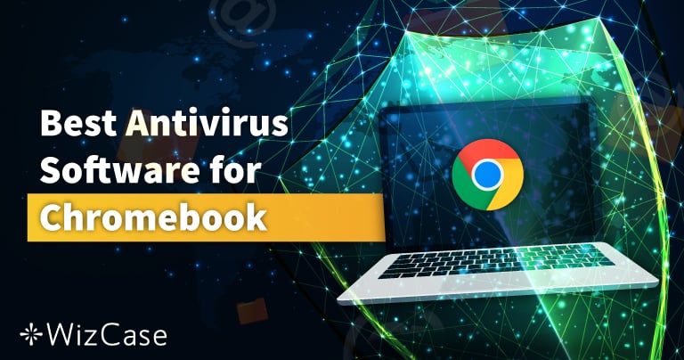 2022 Yılında Chromebook İçin Antivirüse İhtiyacınız Var mıdır?